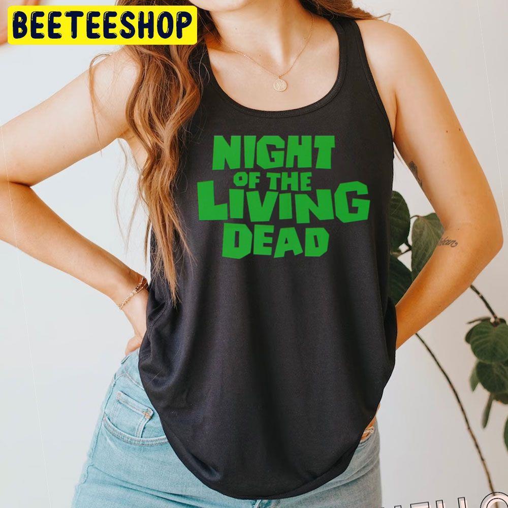 Greenline Logo Night Of The Living Dead Beeteeshop Trending Unisex T-Shirt Greenline Logo Night Of The Living Dead Beeteeshop Trending Unisex T-Shirt