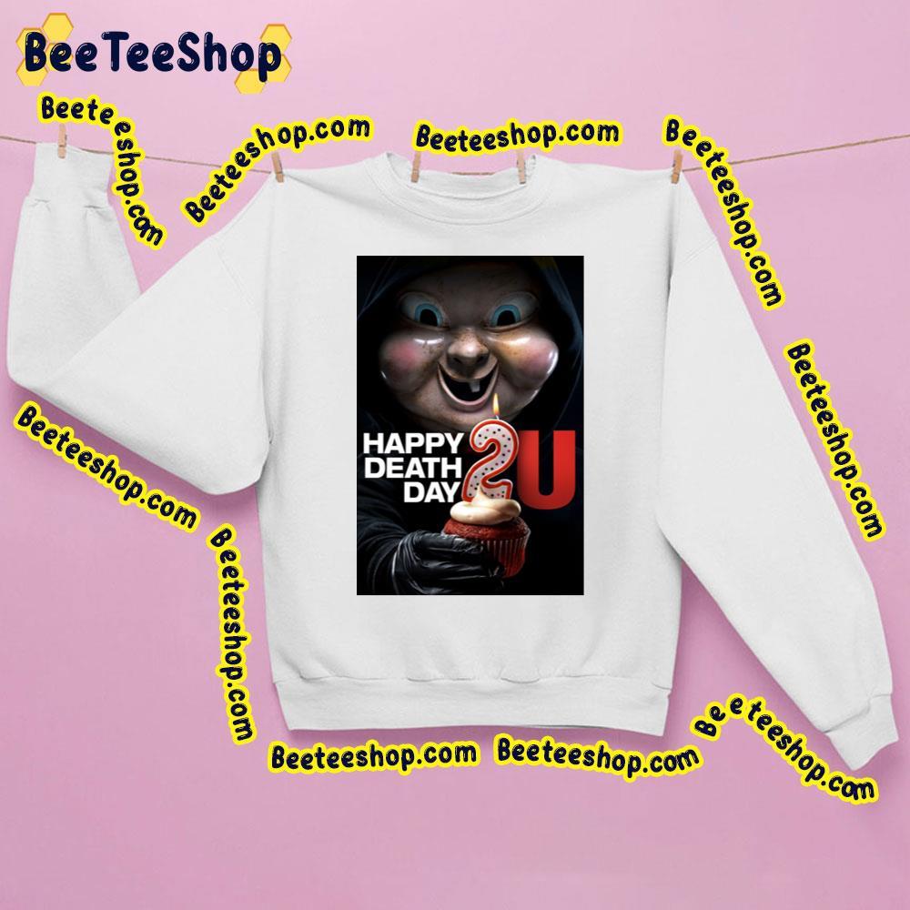 Happy Death Day 2 U Beeteeshop Trending Unisex Sweatshirt Happy Death Day 2 U Beeteeshop Trending Unisex Sweatshirt