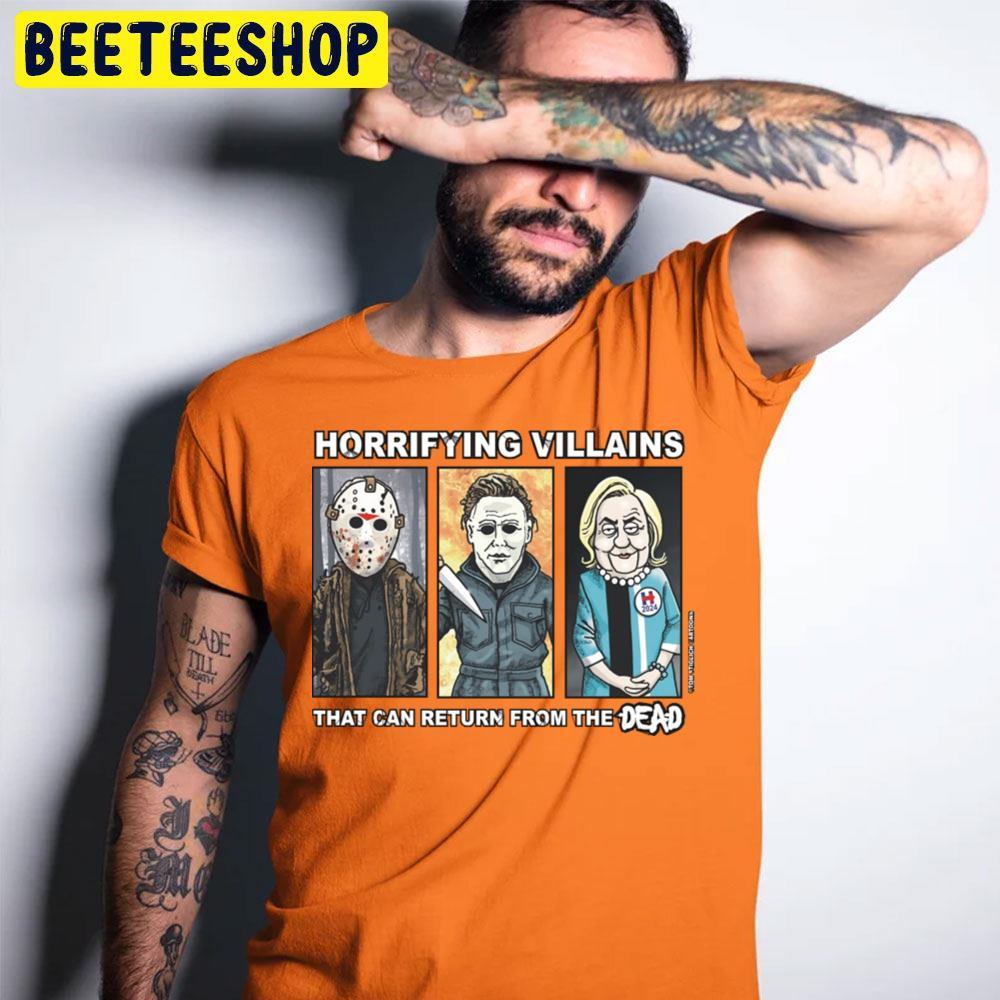 Horrifying Villains That Can Return From The Dead Horror Halloween Beeteeshop Trending Unisex T-Shirt Horrifying Villains That Can Return From The Dead Horror Halloween Beeteeshop Trending Unisex T-Shirt