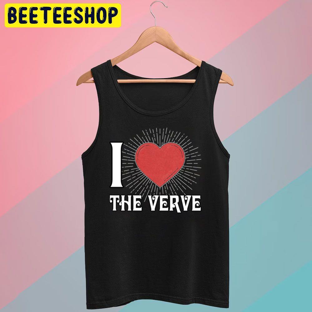 I Love The Verve Beeteeshop Trending Unisex T-Shirt I Love The Verve Beeteeshop Trending Unisex T-Shirt
