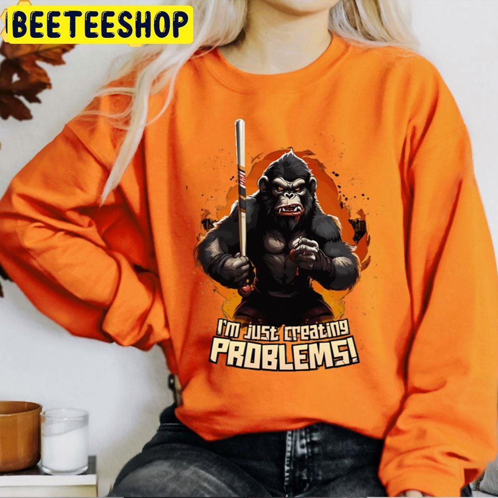 I'm Just Creating Problems Cartoon Gorilla Happy Halloween Beeteeshop Trending Unisex T-Shirt I'm Just Creating Problems Cartoon Gorilla Happy Halloween Beeteeshop Trending Unisex T-Shirt