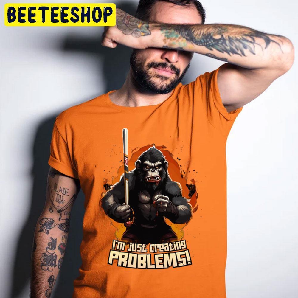 I'm Just Creating Problems Cartoon Gorilla Happy Halloween Beeteeshop Trending Unisex T-Shirt I'm Just Creating Problems Cartoon Gorilla Happy Halloween Beeteeshop Trending Unisex T-Shirt