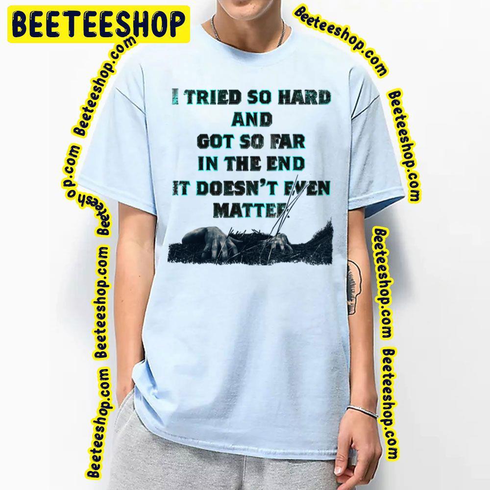 In The End Linkin Park Beeteeshop Trending Unisex T-Shirt In The End Linkin Park Beeteeshop Trending Unisex T-Shirt