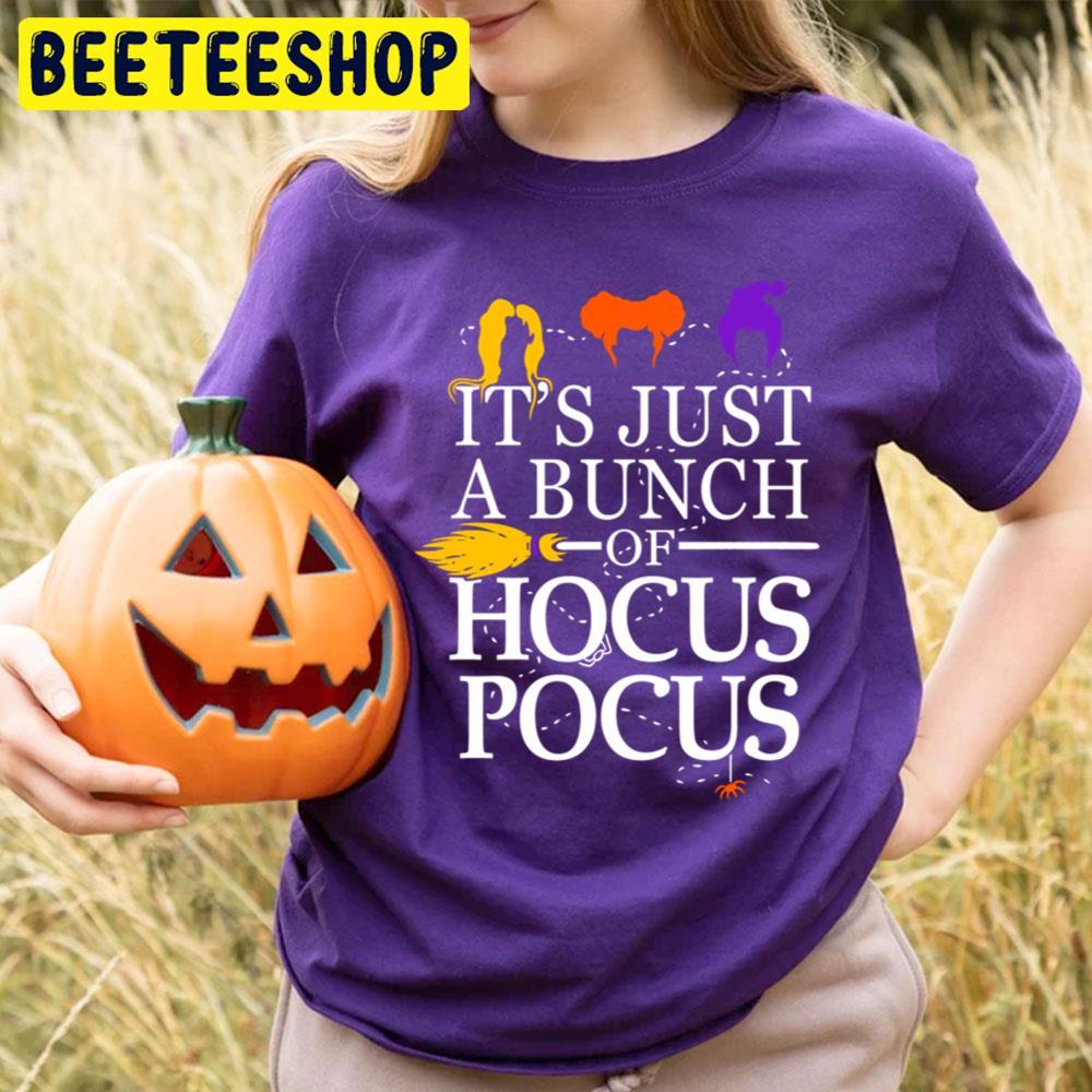 It's Just A Bunch Hocus Pocus Happy Halloween Beeteeshop Trending Unisex T-Shirt It's Just A Bunch Hocus Pocus Happy Halloween Beeteeshop Trending Unisex T-Shirt