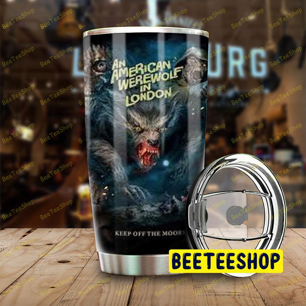 Keep Of The Moors An American Werewolf In London Halloween Beeteeshop Tumbler Keep Of The Moors An American Werewolf In London Halloween Beeteeshop Tumbler