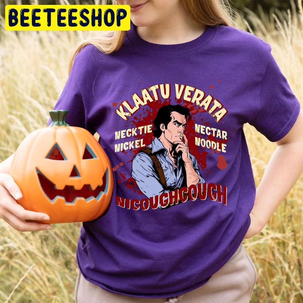 Klaatu Verata Nikto Quote Ash Vs Evil Dead Happy Halloween Beeteeshop Trending Unisex T-Shirt Klaatu Verata Nikto Quote Ash Vs Evil Dead Happy Halloween Beeteeshop Trending Unisex T-Shirt