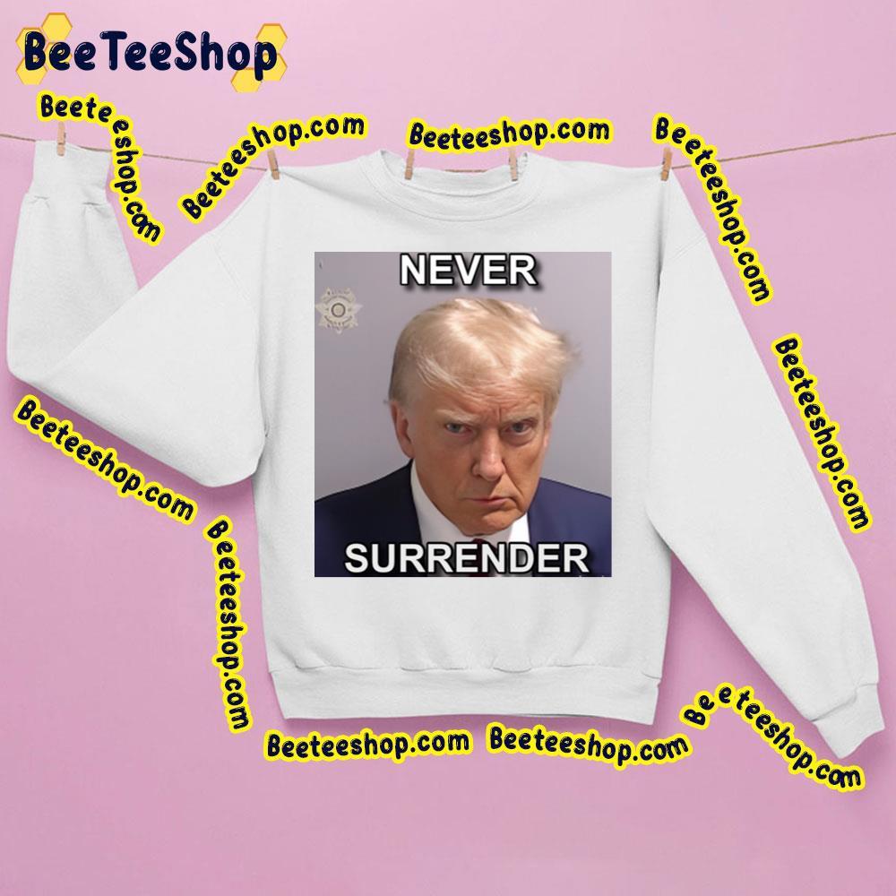 Never Surender Trump Mug Shot Beeteeshop Trending Unisex T-Shirt Never Surender Trump Mug Shot Beeteeshop Trending Unisex T-Shirt