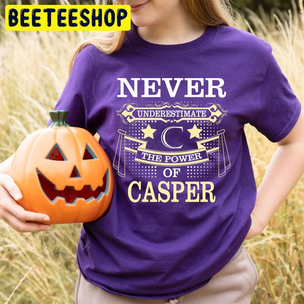 Never Underestimate Power Of Casper Happy Halloween Beeteeshop Trending Unisex T-Shirt Never Underestimate Power Of Casper Happy Halloween Beeteeshop Trending Unisex T-Shirt
