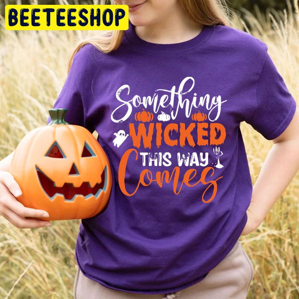 Orange Halloween Something Wicked This Way Comes Beeteeshop Trending Unisex T-Shirt Orange Halloween Something Wicked This Way Comes Beeteeshop Trending Unisex T-Shirt
