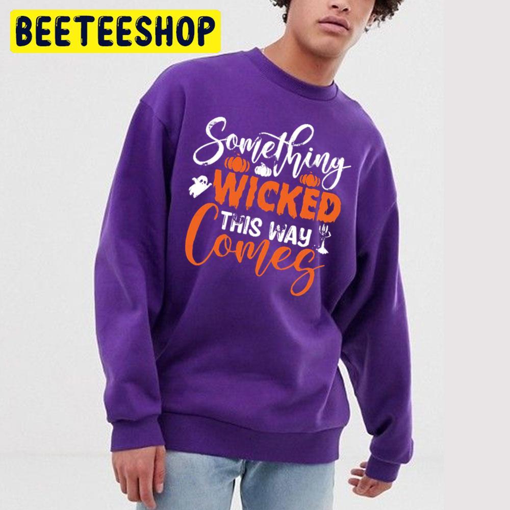 Orange Halloween Something Wicked This Way Comes Beeteeshop Trending Unisex T-Shirt Orange Halloween Something Wicked This Way Comes Beeteeshop Trending Unisex T-Shirt
