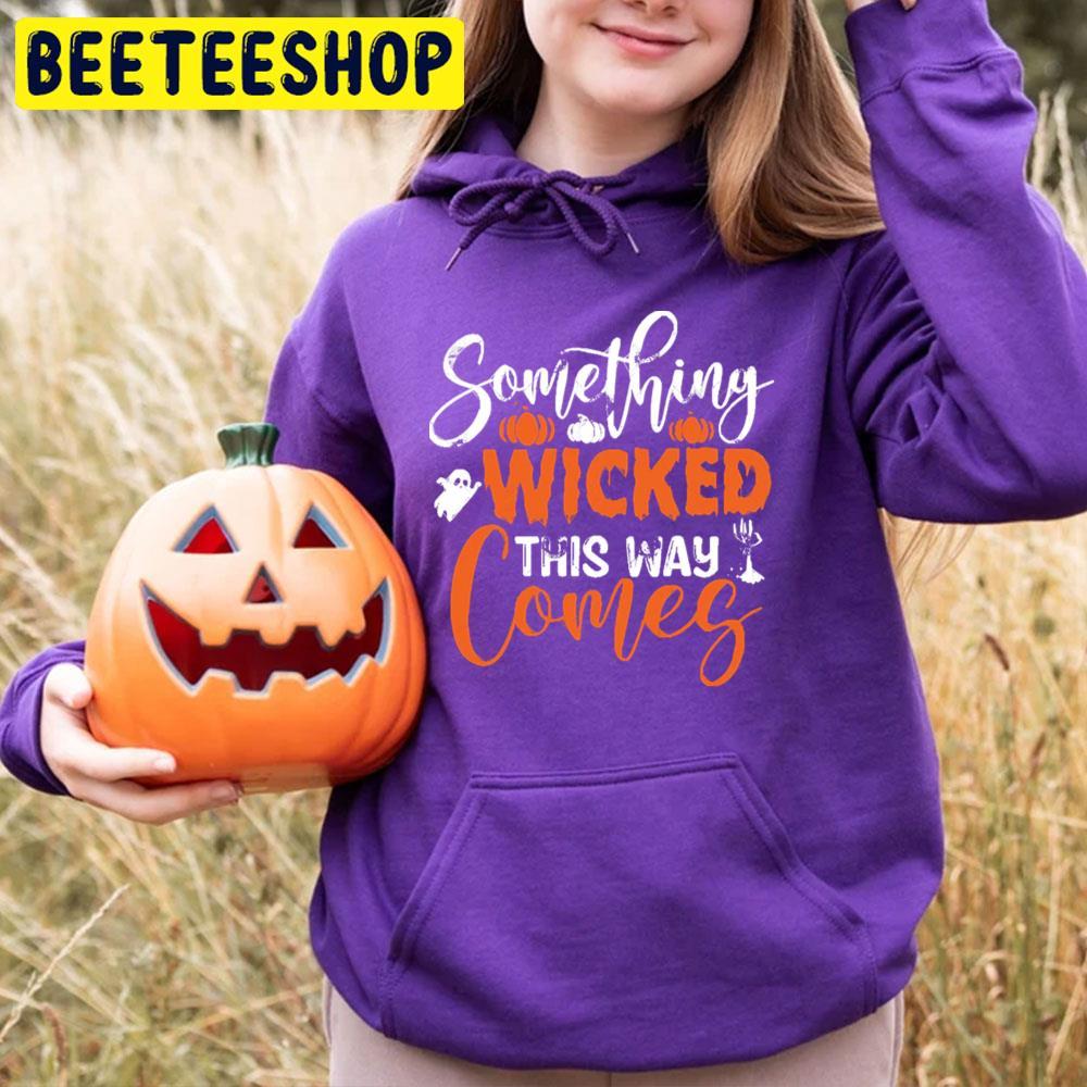 Orange Halloween Something Wicked This Way Comes Beeteeshop Trending Unisex T-Shirt Orange Halloween Something Wicked This Way Comes Beeteeshop Trending Unisex T-Shirt