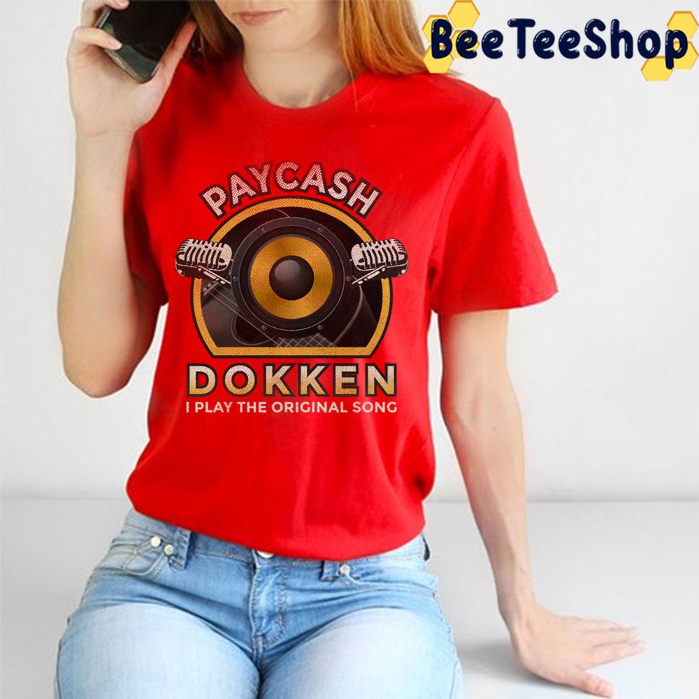 Paycash Dokken Trending Unisex T-Shirt Paycash Dokken Trending Unisex T-Shirt