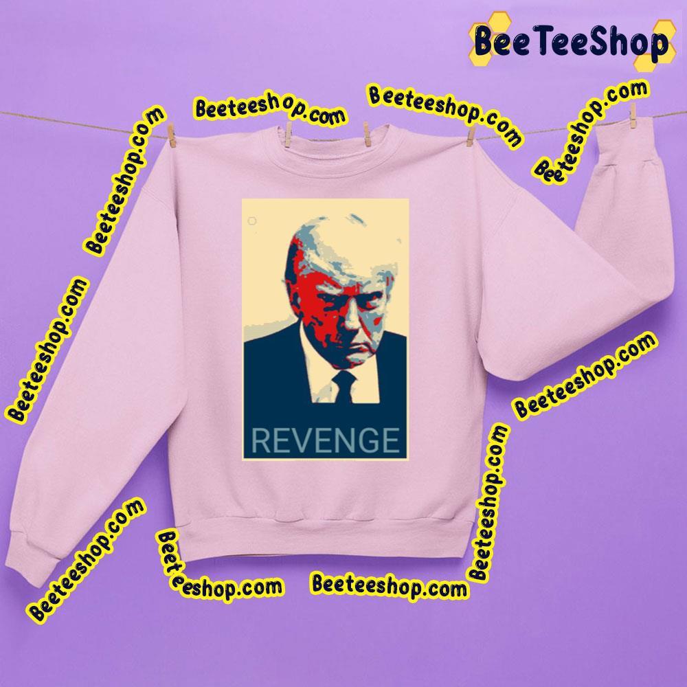 Revenge Trump Mug Shot Beeteeshop Trending Unisex T-Shirt Revenge Trump Mug Shot Beeteeshop Trending Unisex T-Shirt