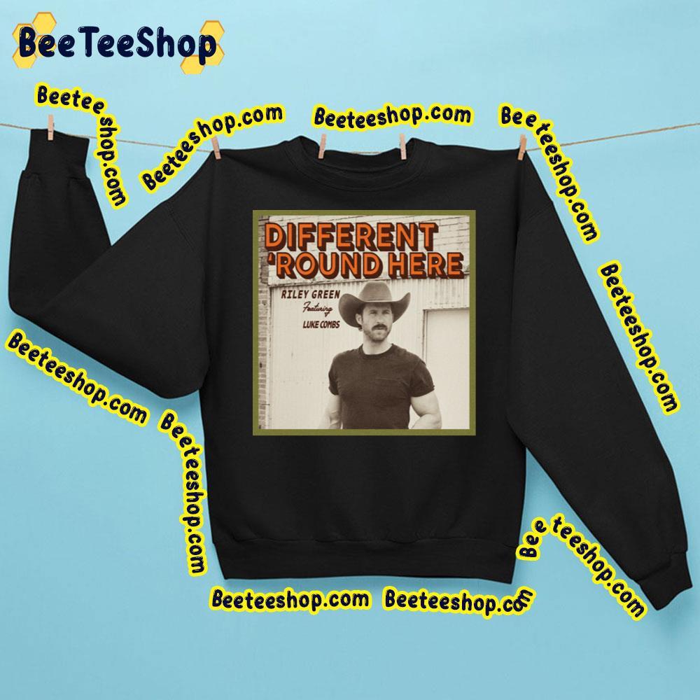 Riley Different 'Round Here Beeteeshop Trending Unisex T-Shirt Riley Different 'Round Here Beeteeshop Trending Unisex T-Shirt