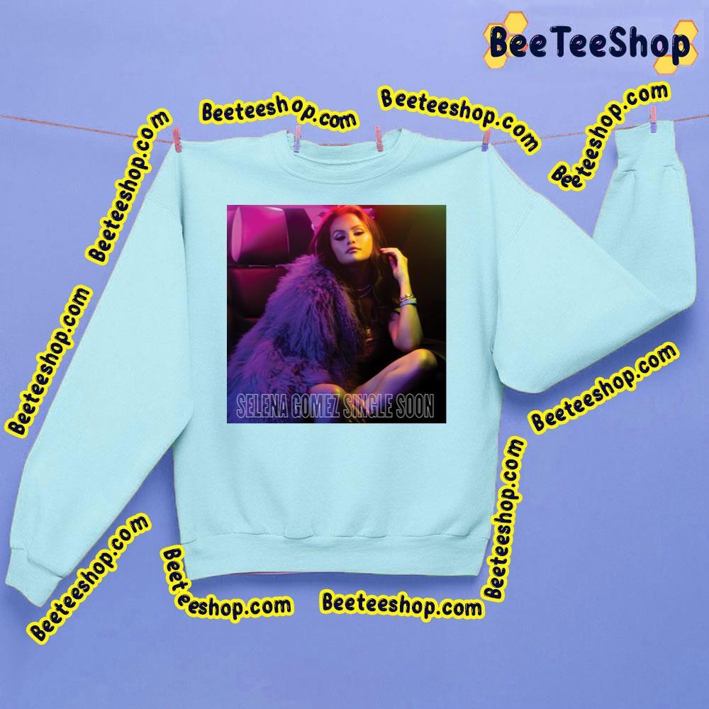 Selena Gomez Single Soon 2023 Beeteeshop Trending Unisex T-Shirt Selena Gomez Single Soon 2023 Beeteeshop Trending Unisex T-Shirt