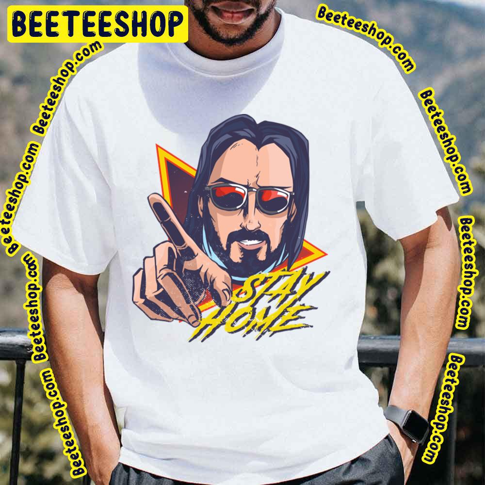 Stay Home Cyberpunk 2077 Trending Unisex T-Shirt Stay Home Cyberpunk 2077 Trending Unisex T-Shirt