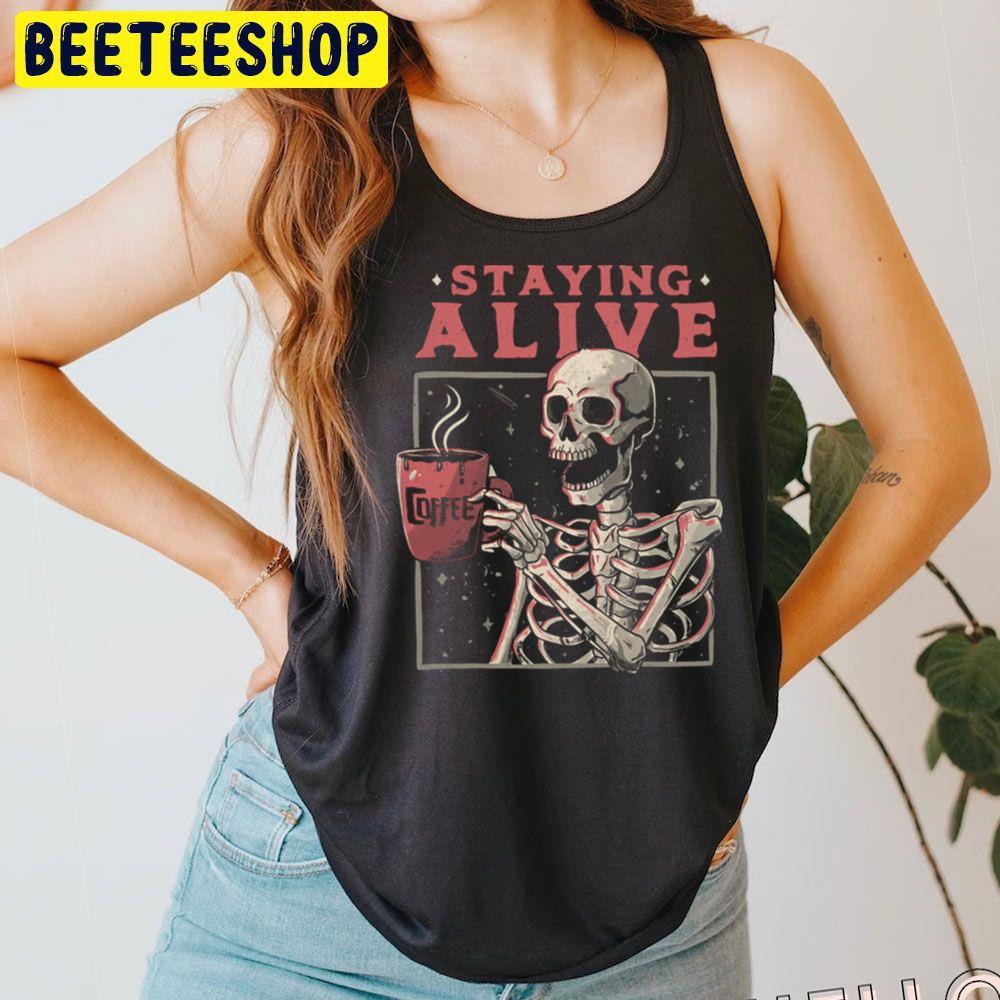 Staying Alive Skull Barry Manilow Beeteeshop Trending Unisex T-Shirt Staying Alive Skull Barry Manilow Beeteeshop Trending Unisex T-Shirt