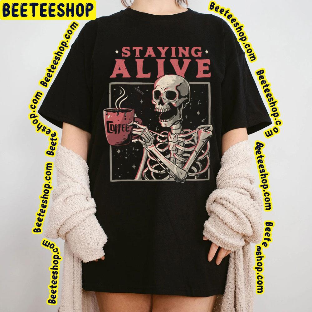 Staying Alive Skull Barry Manilow Beeteeshop Trending Unisex T-Shirt Staying Alive Skull Barry Manilow Beeteeshop Trending Unisex T-Shirt
