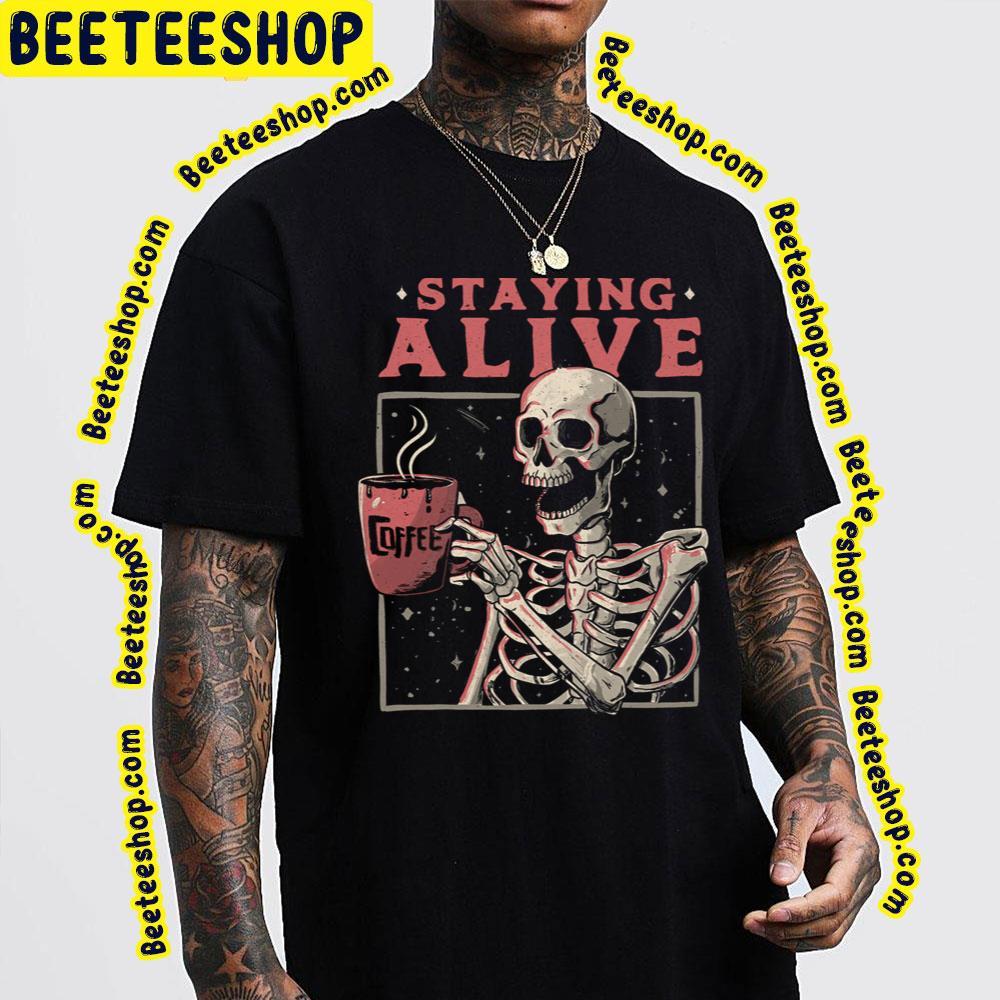 Staying Alive Skull Barry Manilow Beeteeshop Trending Unisex T-Shirt Staying Alive Skull Barry Manilow Beeteeshop Trending Unisex T-Shirt