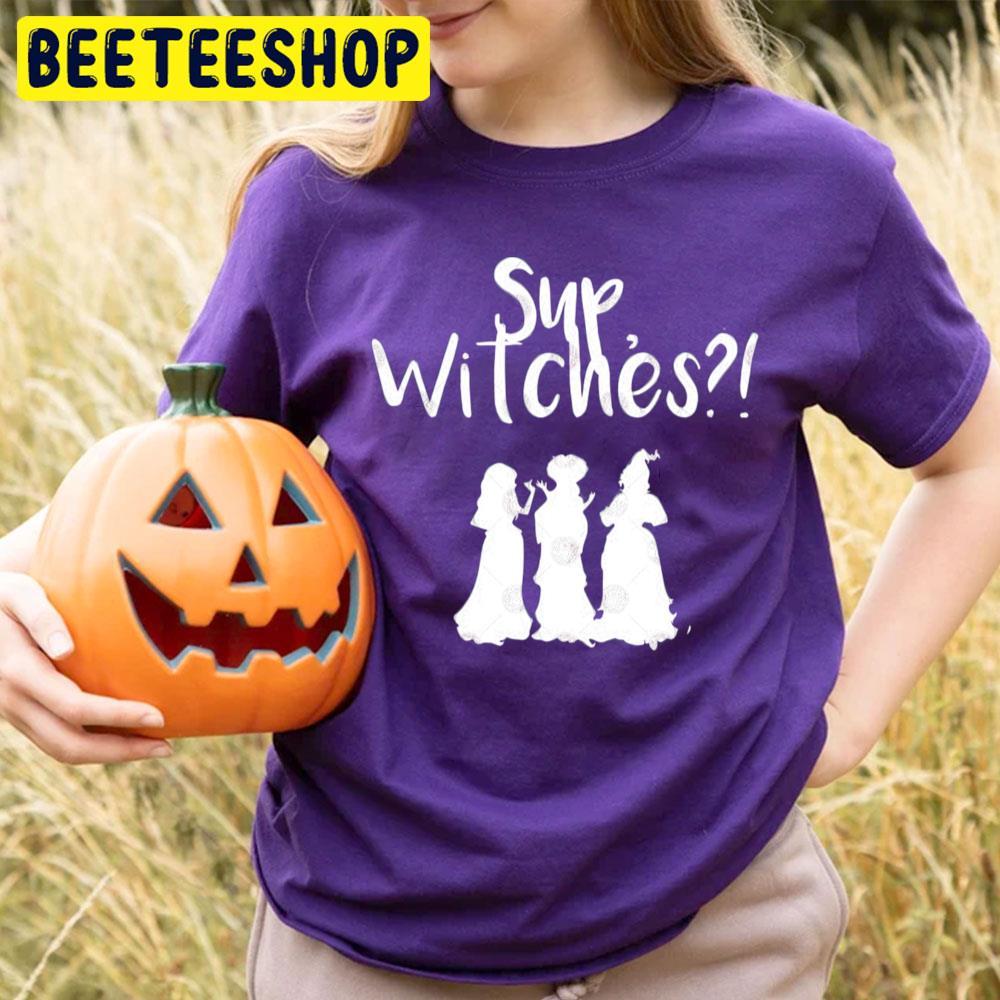 Sup Witches Hocus Pocus Happy Halloween Beeteeshop Trending Unisex T-Shirt Sup Witches Hocus Pocus Happy Halloween Beeteeshop Trending Unisex T-Shirt