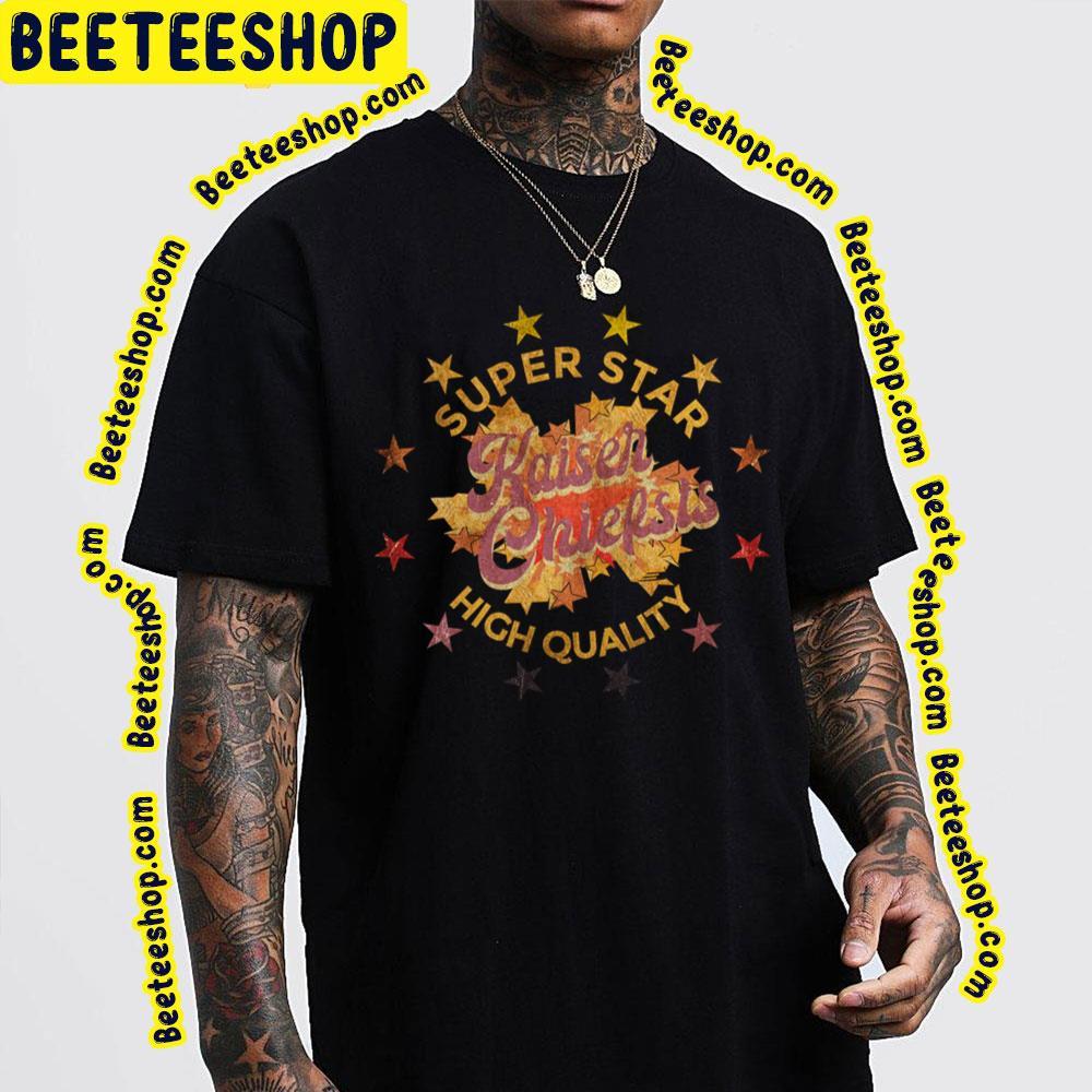 Super Star Kaiser Chiefs Beeteeshop Trending Unisex T-Shirt Super Star Kaiser Chiefs Beeteeshop Trending Unisex T-Shirt