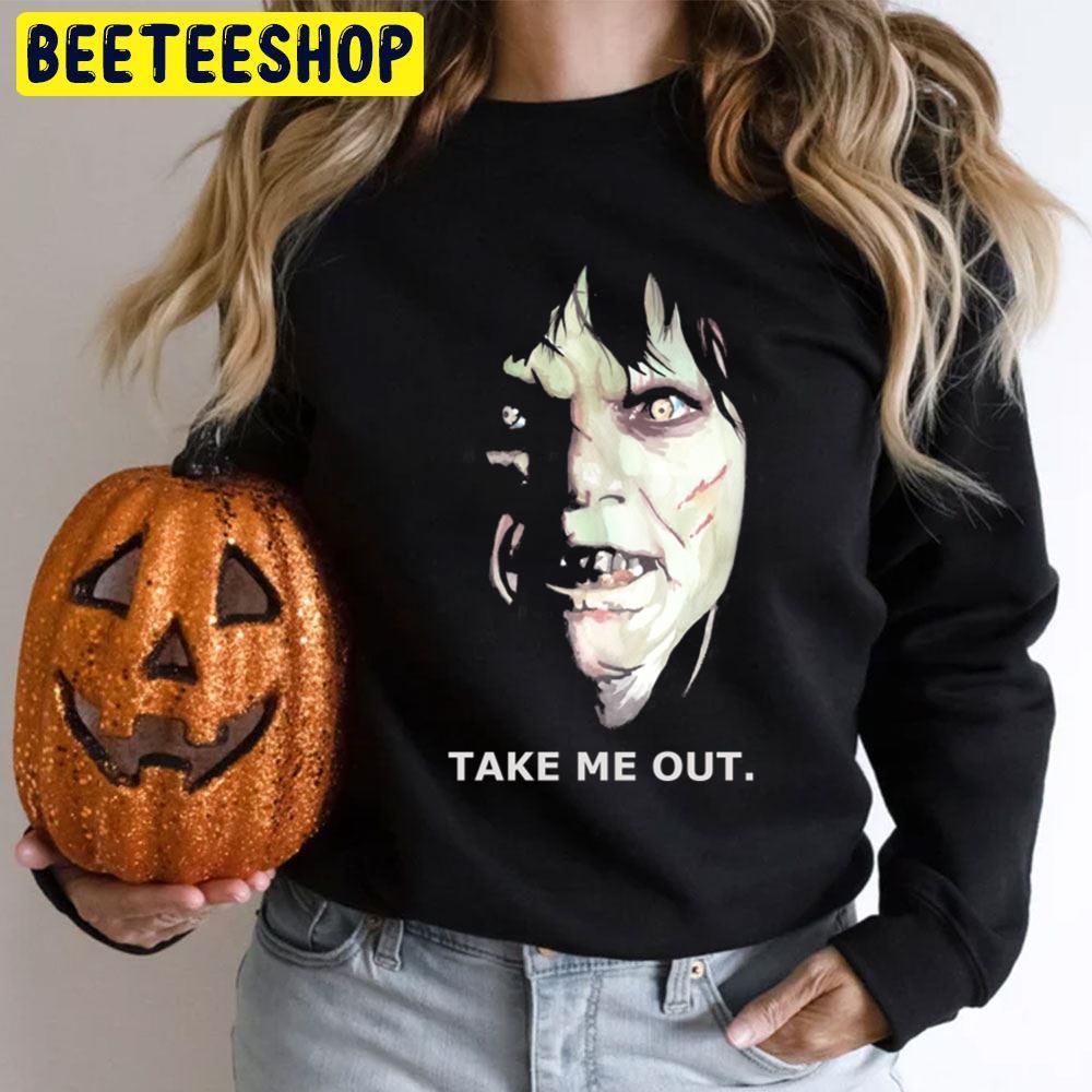 Take Me Out The Exorcist Happy Halloween Beeteeshop Trending Unisex T-Shirt Take Me Out The Exorcist Happy Halloween Beeteeshop Trending Unisex T-Shirt