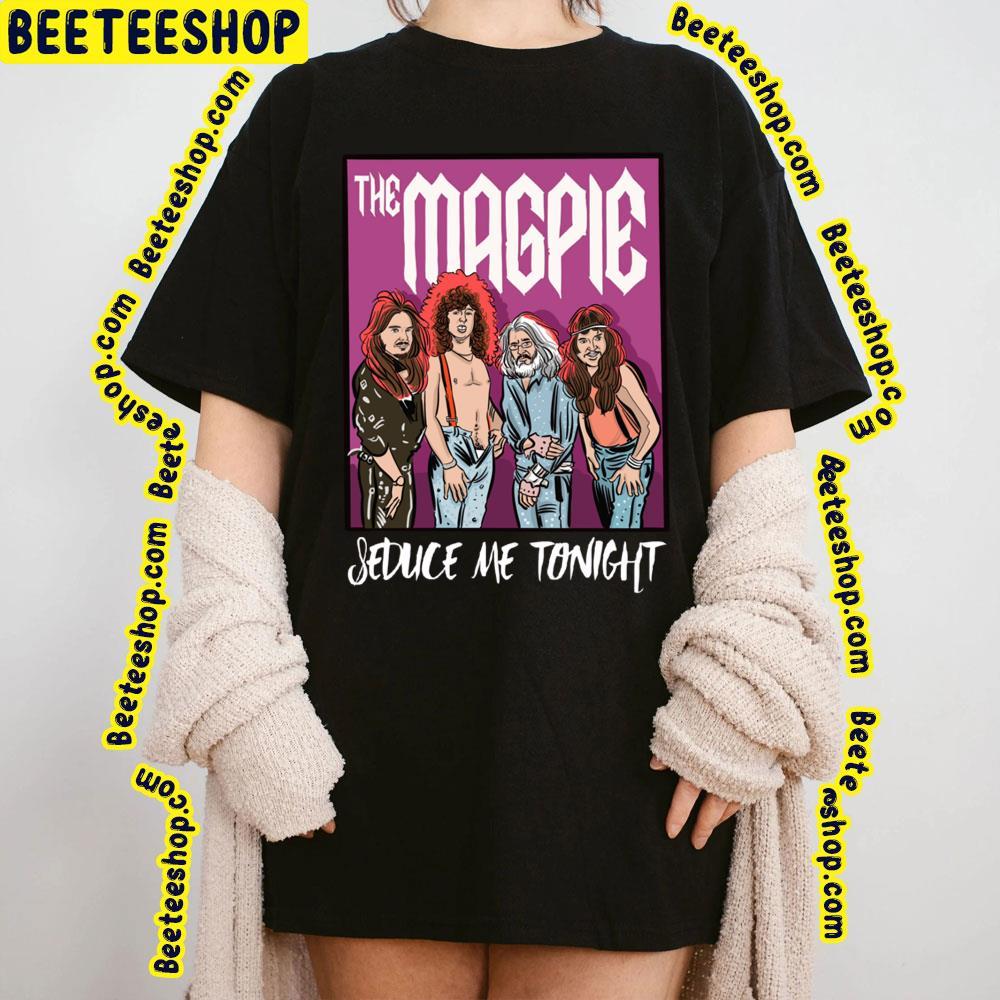 The Magpie Seduce Me Tonight 2023 Beeteeshop Trending Unisex T-Shirt The Magpie Seduce Me Tonight 2023 Beeteeshop Trending Unisex T-Shirt