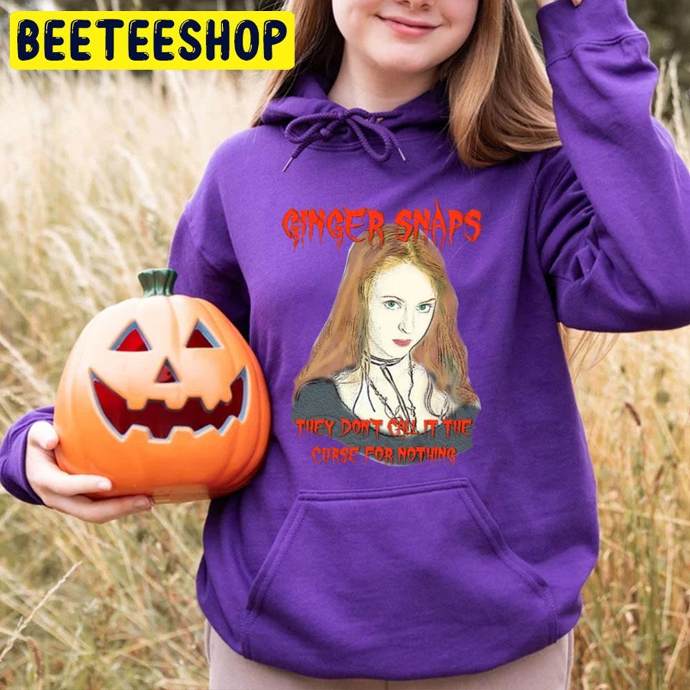 They Don't Call It Ginger Snaps Happy Halloween Beeteeshop Trending Unisex T-Shirt They Don't Call It Ginger Snaps Happy Halloween Beeteeshop Trending Unisex T-Shirt