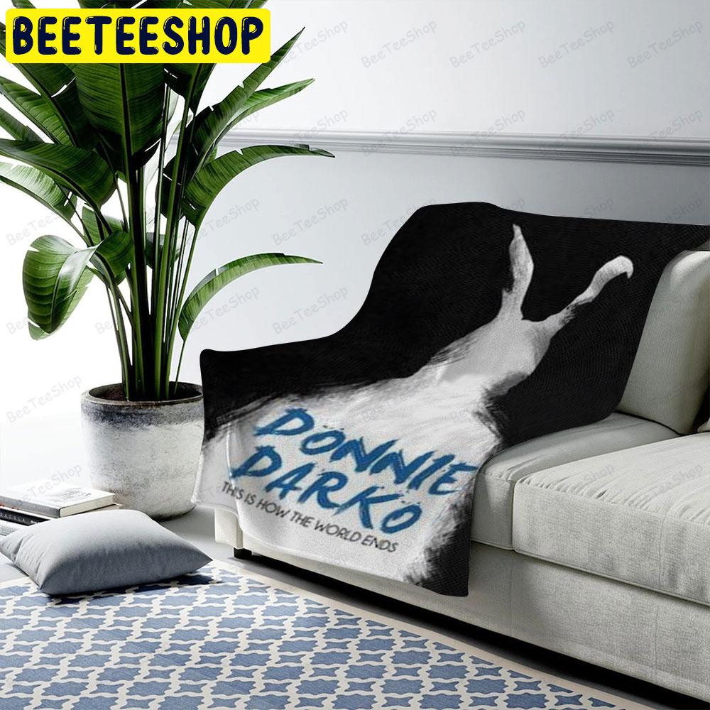 This Is How The World Ends Donnie Darko Halloween Beeteeshop US Cozy Blanket This Is How The World Ends Donnie Darko Halloween Beeteeshop US Cozy Blanket