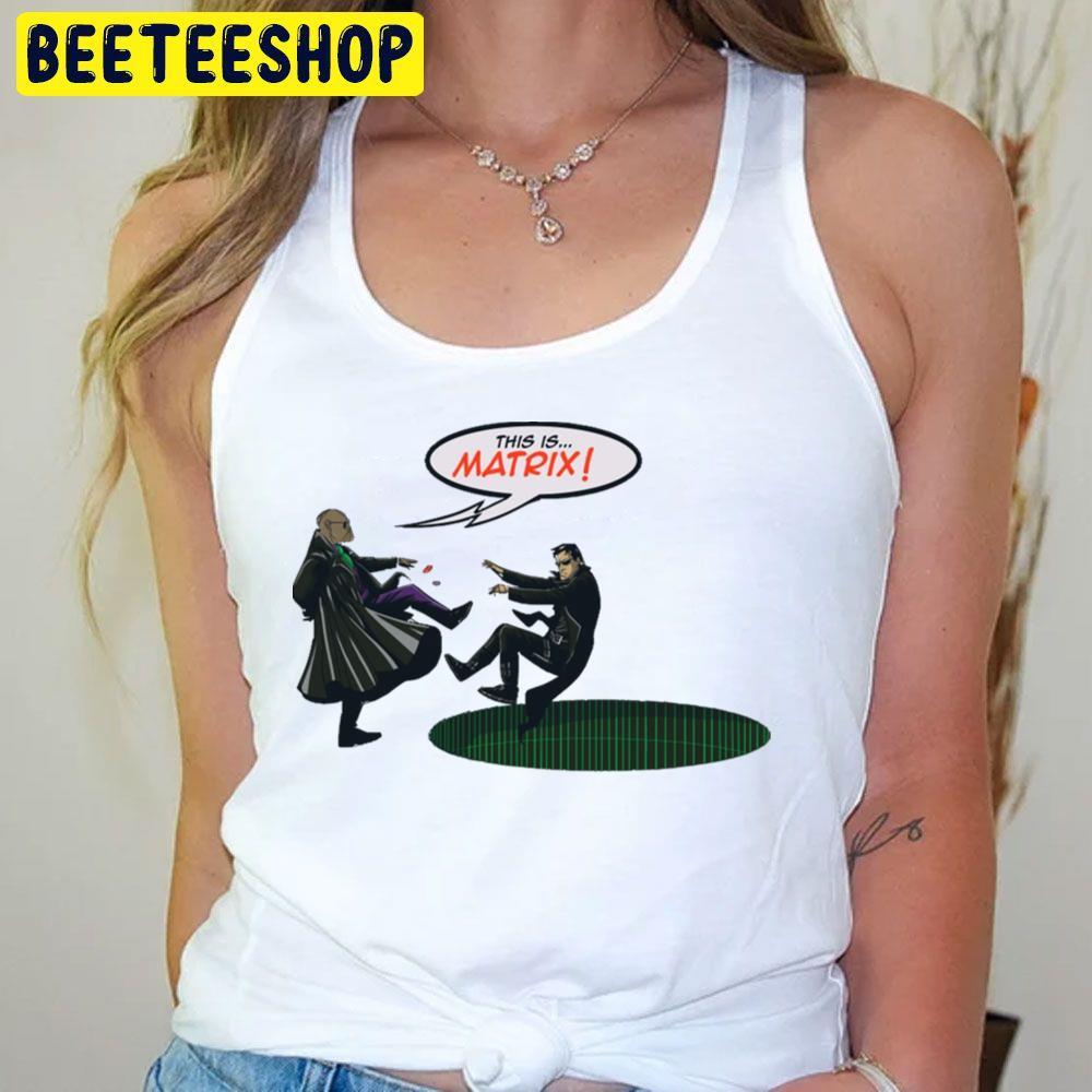 This Is The Matrix Beeteeshop Trending Unisex T-Shirt This Is The Matrix Beeteeshop Trending Unisex T-Shirt
