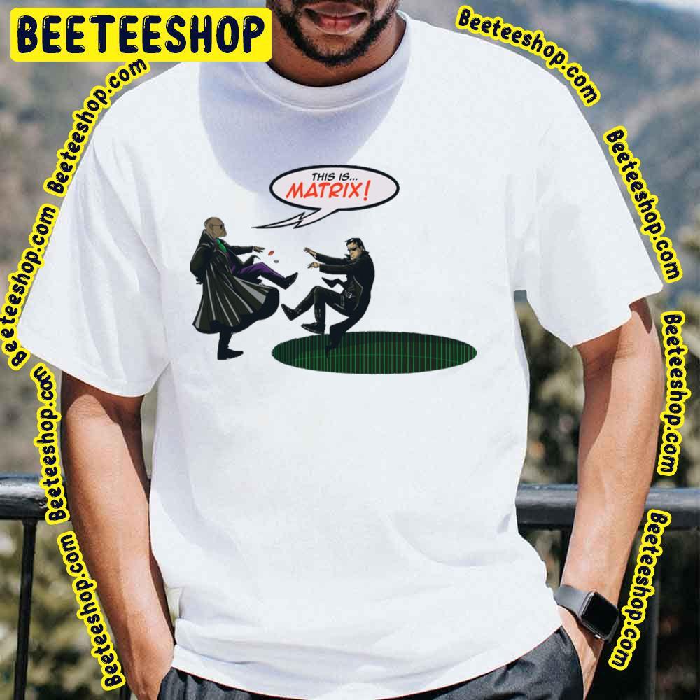 This Is The Matrix Beeteeshop Trending Unisex T-Shirt This Is The Matrix Beeteeshop Trending Unisex T-Shirt
