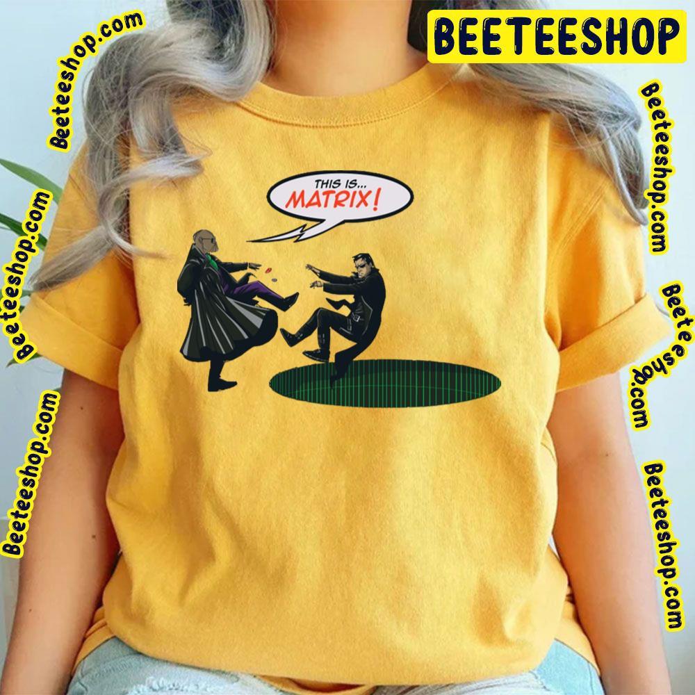 This Is The Matrix Beeteeshop Trending Unisex T-Shirt This Is The Matrix Beeteeshop Trending Unisex T-Shirt