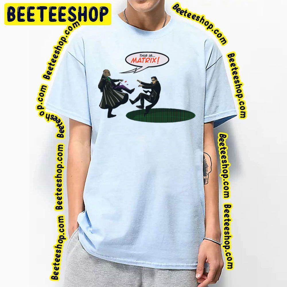 This Is The Matrix Beeteeshop Trending Unisex T-Shirt This Is The Matrix Beeteeshop Trending Unisex T-Shirt