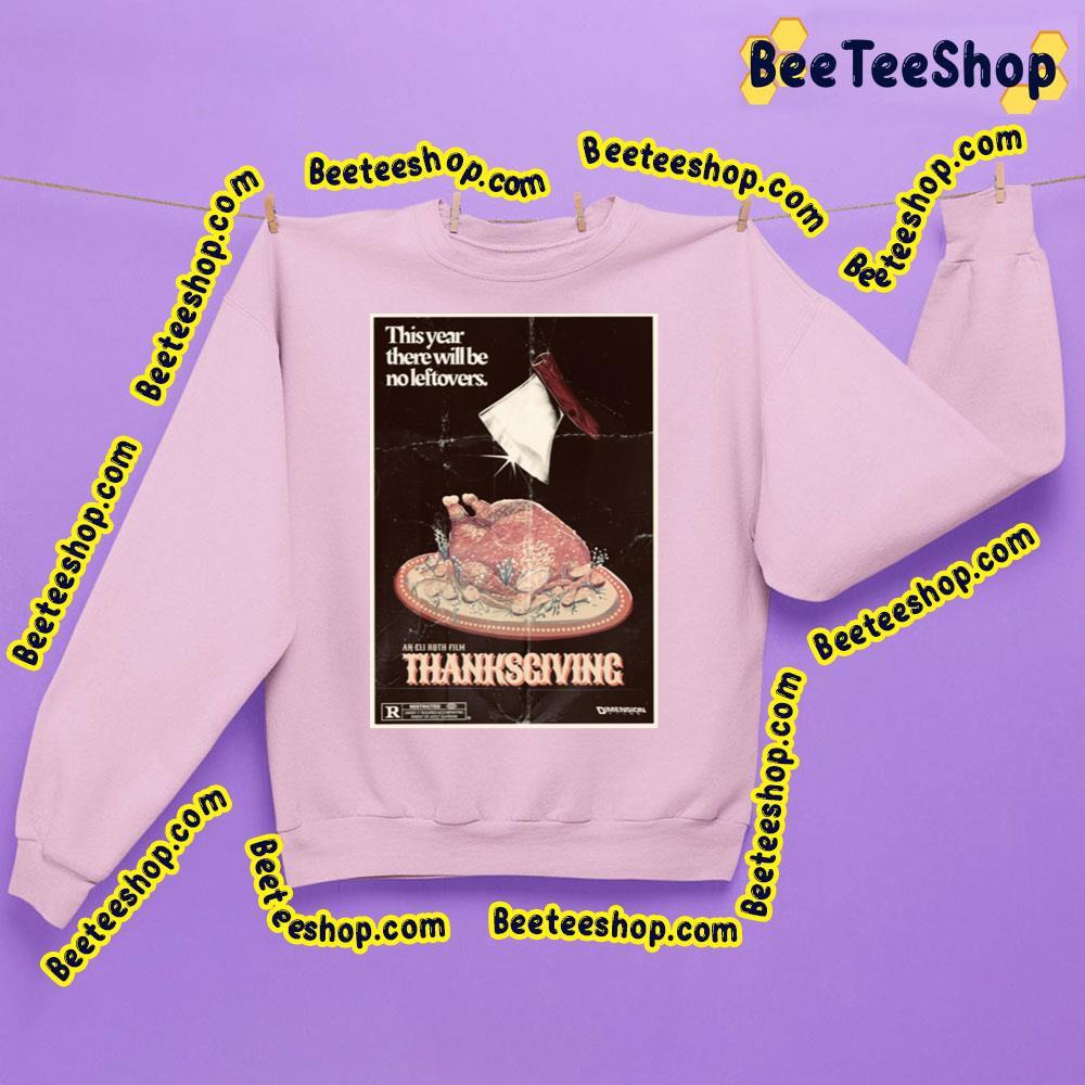This Year There Will Be No Leftovers Thanksgiving Beeteeshop Trending Unisex Sweatshirt This Year There Will Be No Leftovers Thanksgiving Beeteeshop Trending Unisex Sweatshirt
