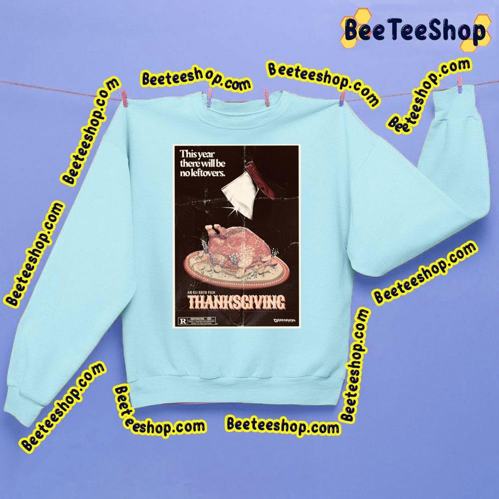 This Year There Will Be No Leftovers Thanksgiving Beeteeshop Trending Unisex Sweatshirt This Year There Will Be No Leftovers Thanksgiving Beeteeshop Trending Unisex Sweatshirt