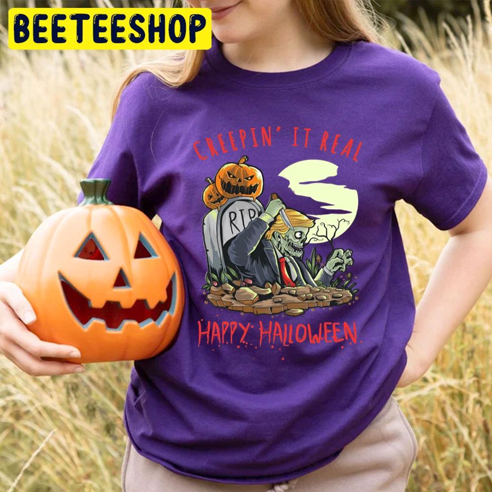 Trump Zombie Creepin It Real Halloween Beeteeshop Trending Unisex T-Shirt Trump Zombie Creepin It Real Halloween Beeteeshop Trending Unisex T-Shirt