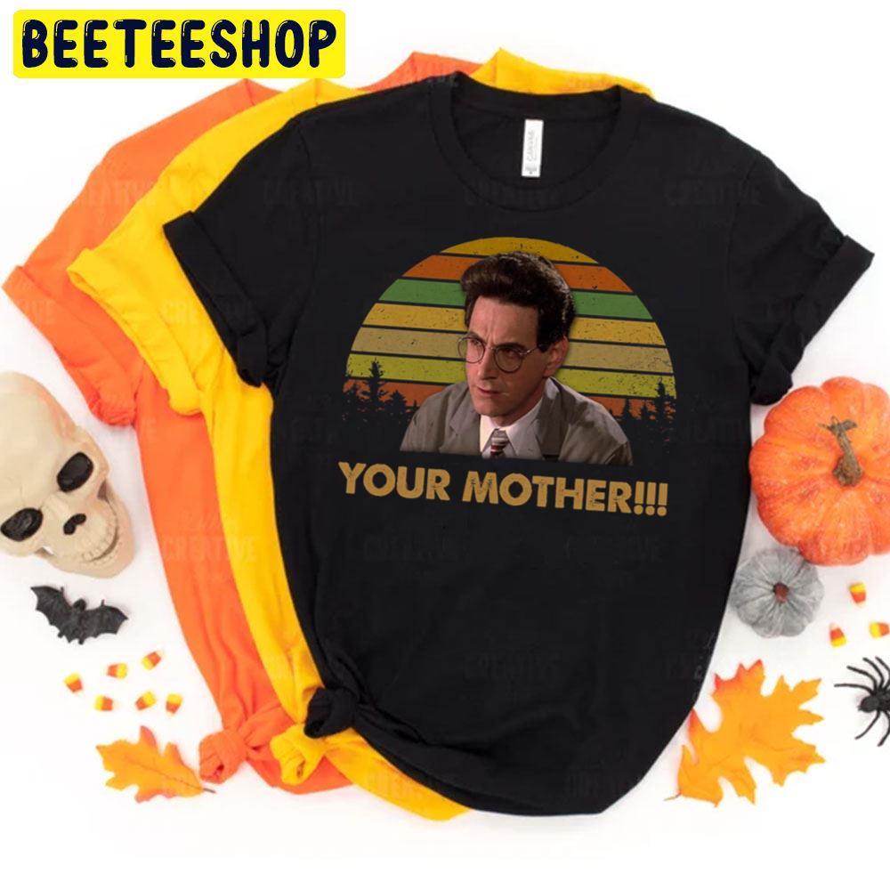 Your Mother The Conjuring Happy Halloween Beeteeshop Trending Unisex T-Shirt Your Mother The Conjuring Happy Halloween Beeteeshop Trending Unisex T-Shirt