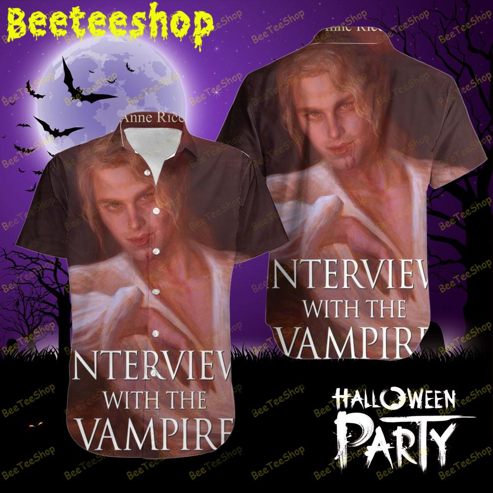Anne Rice Interview With The Vampire The Vampire Chronicles Halloween Beeteeshop Hawaii Shirt Anne Rice Interview With The Vampire The Vampire Chronicles Halloween Beeteeshop Hawaii Shirt