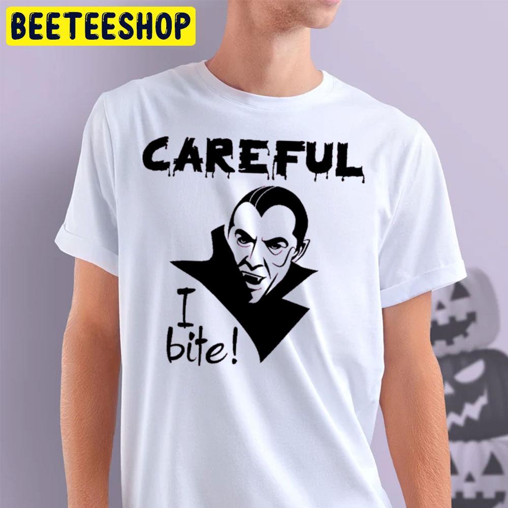 Careful I Bite Halloween Dracula Beeteeshop Trending Unisex T-Shirt Careful I Bite Halloween Dracula Beeteeshop Trending Unisex T-Shirt