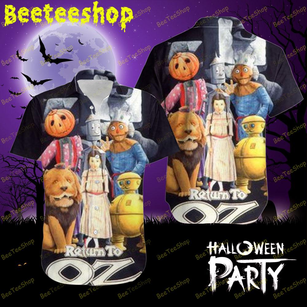 Characters Return To Oz Halloween Beeteeshop Hawaii Shirt Characters Return To Oz Halloween Beeteeshop Hawaii Shirt