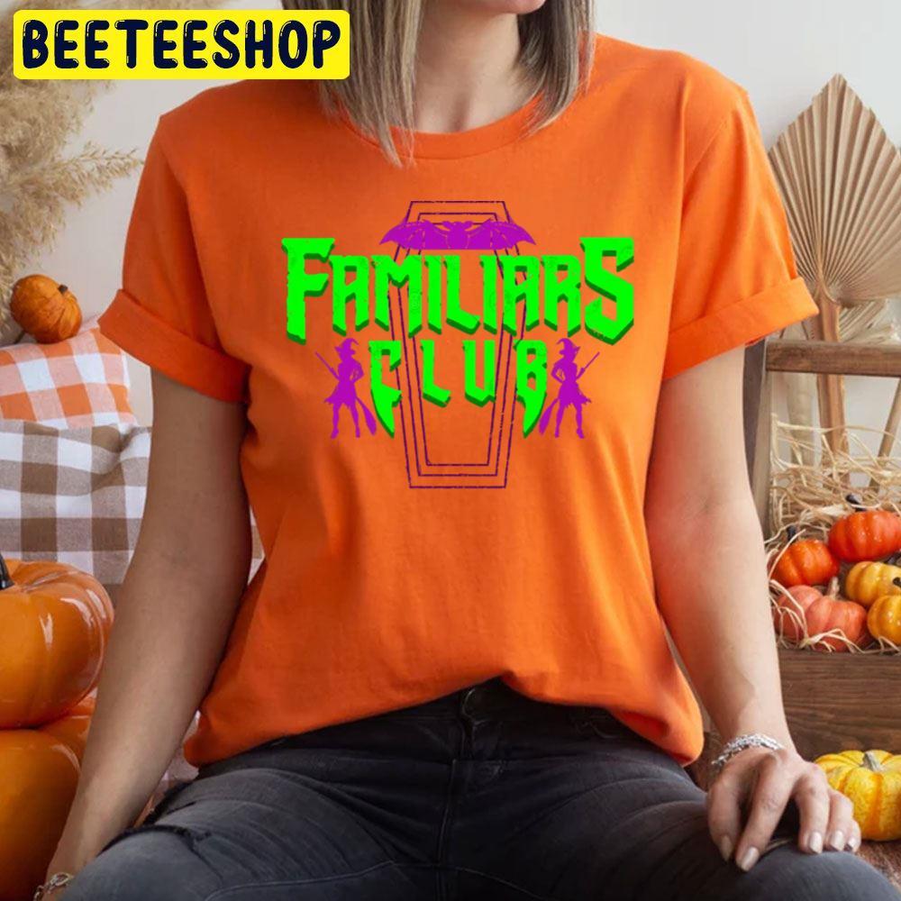 Familiars Club What We Do In The Shadowns Halloween Beeteeshop Trending Unisex T-Shirt Familiars Club What We Do In The Shadowns Halloween Beeteeshop Trending Unisex T-Shirt