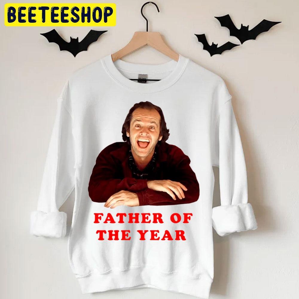 Father Of The Year Jack Torrance Halloween Beeteeshop Unisex T-Shirt Father Of The Year Jack Torrance Halloween Beeteeshop Unisex T-Shirt