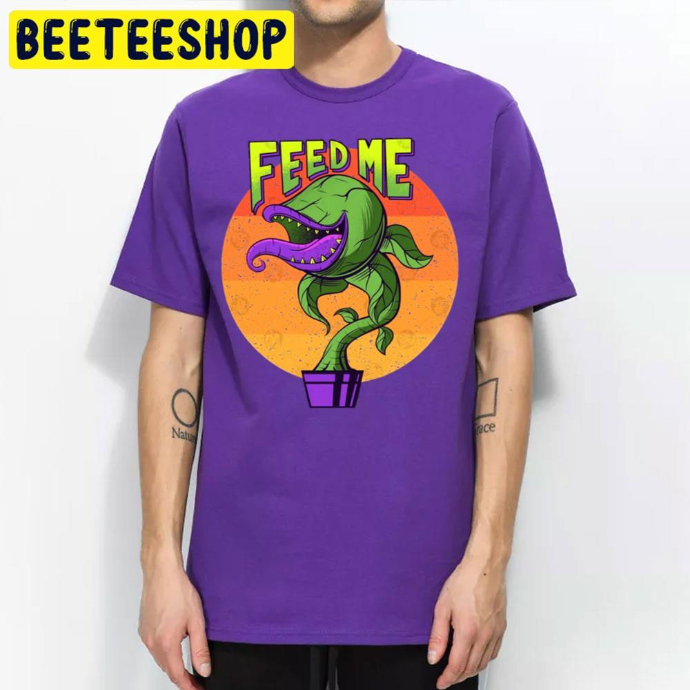 Feed Me Vintage 80's Little Shop Of Horrors Halloween Beeteeshop Trending Unisex T-Shirt Feed Me Vintage 80's Little Shop Of Horrors Halloween Beeteeshop Trending Unisex T-Shirt