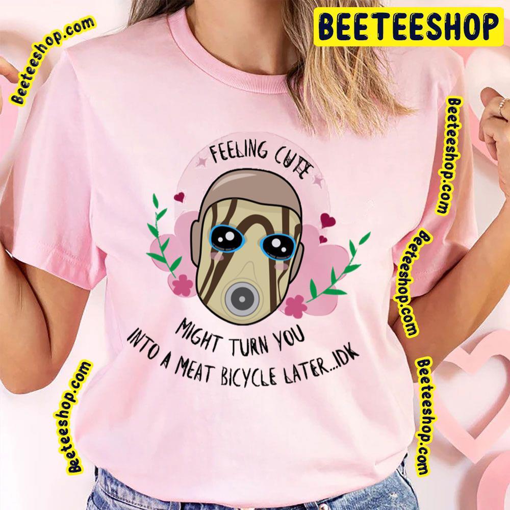 Feeling Cute Psycho Borderlands Beeteeshop Trending Unisex T-Shirt Feeling Cute Psycho Borderlands Beeteeshop Trending Unisex T-Shirt