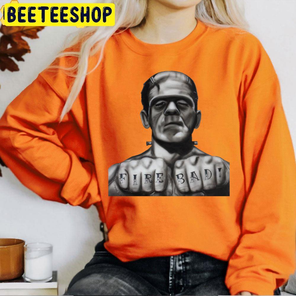 Fire Bad Frankenstein Halloween Beeteeshop Trending Unisex T-Shirt Fire Bad Frankenstein Halloween Beeteeshop Trending Unisex T-Shirt