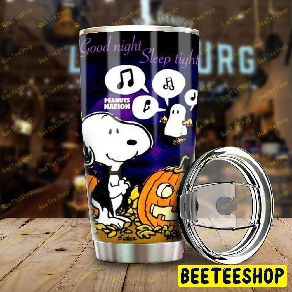 Good Night Sleep Tight It's The Great Pumpkin Charlie Brown Halloween Beeteeshop Tumbler Good Night Sleep Tight It's The Great Pumpkin Charlie Brown Halloween Beeteeshop Tumbler