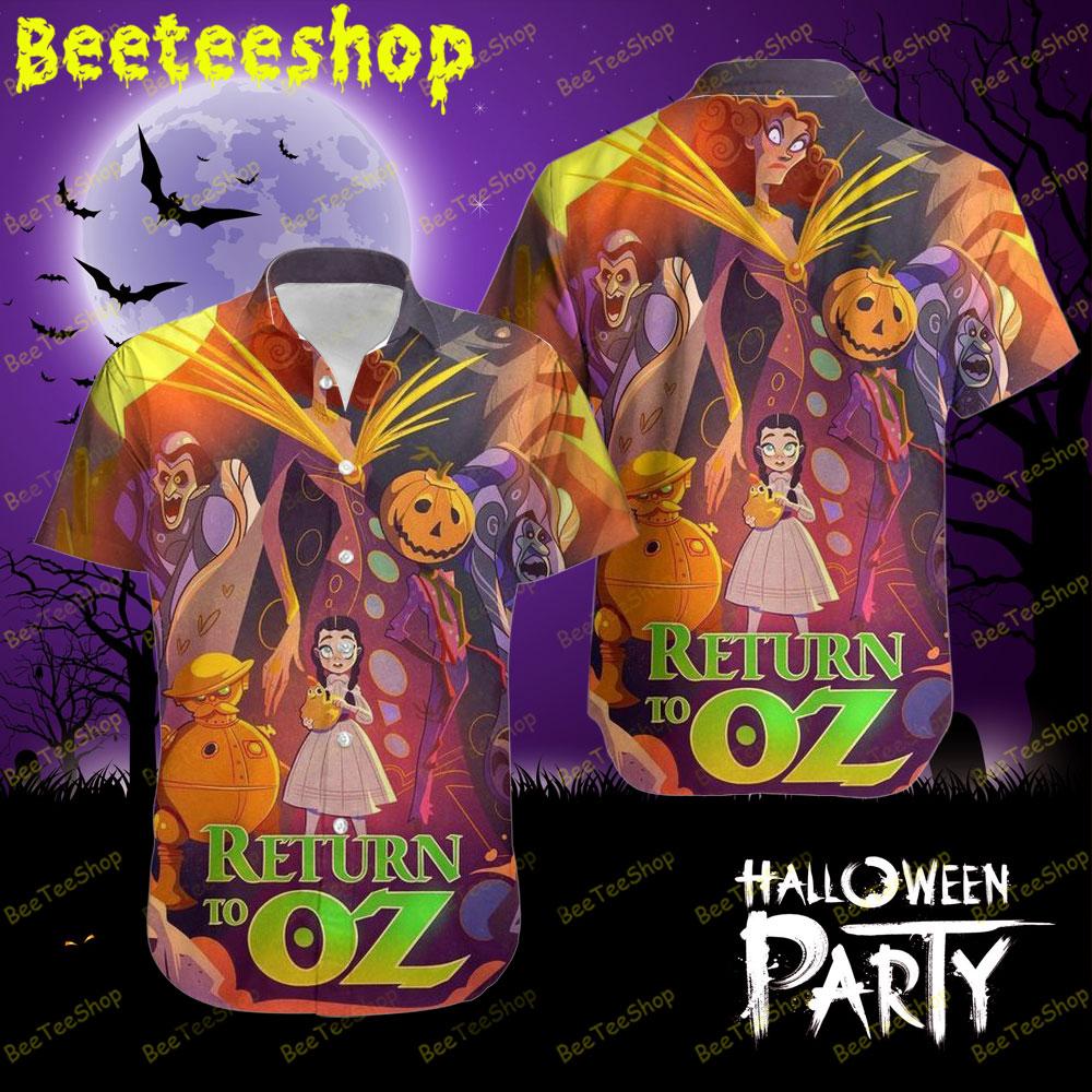 Halloween Movie Return To Oz Beeteeshop Hawaii Shirt Halloween Movie Return To Oz Beeteeshop Hawaii Shirt