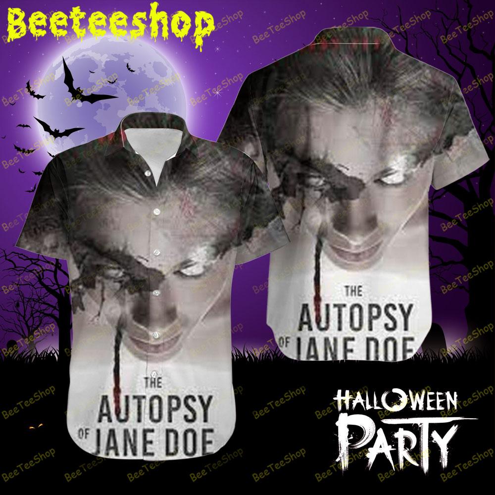Halloween Movie The Autopsy Of Jane Doe Beeteeshop Hawaii Shirt Halloween Movie The Autopsy Of Jane Doe Beeteeshop Hawaii Shirt