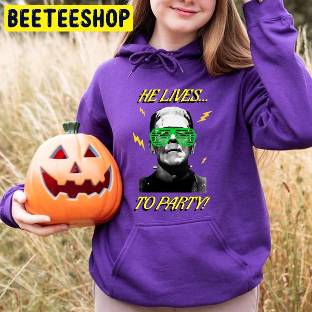 He Live Party Frankenstein Halloween Beeteeshop Trending Unisex T-Shirt He Live Party Frankenstein Halloween Beeteeshop Trending Unisex T-Shirt