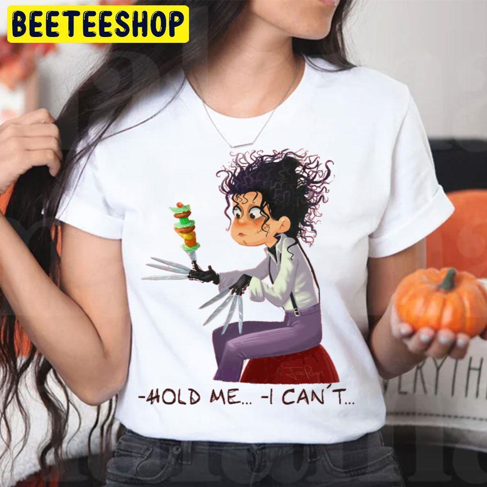 Hold Me Edward Scissorhands Halloween Beeteeshop Trending Unisex T-Shirt Hold Me Edward Scissorhands Halloween Beeteeshop Trending Unisex T-Shirt